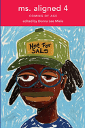 Ms. Aligned 4: Coming of Age