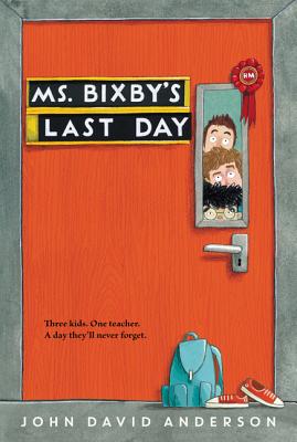 Ms. Bixby's Last Day - Anderson, John David