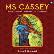 Ms Cassey - A Story About an Endangered Australian Bird