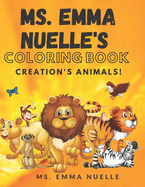 Ms. Emma Nuelle's Coloring Book: Bible Creation's Animals A-Z