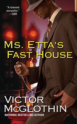 Ms. Etta's Fast House - McGlothin, Victor