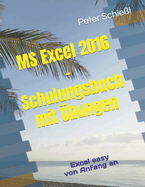 MS Excel 2016 - Schulungsbuch mit bungen: Excel easy von Anfang an