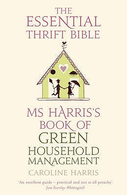 Ms Harris's Book of Green Household Management - Harris, Caroline