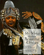 Ms. Moja Makes Beautiful Clothes