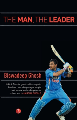 Msd: The Man, the Leader - Ghosh, Biswadeep