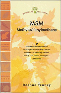 Msm: Methylsulfonylmethane - Woodland Publishing, and Tenney, Deanne