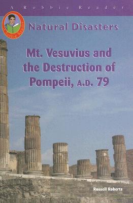 Mt. Vesuvius and the Destruction of Pompei, A.D. 79 - Roberts, Russell