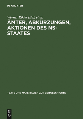 ?mter, Abk?rzungen, Aktionen des NS-Staates - Institut F?r Zeitgeschichte, and Boberach, Heinz (Editor), and Thommes, Rolf (Editor)