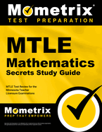 Mtle Mathematics Secrets Study Guide: Mtle Test Review for the Minnesota Teacher Licensure Examinations