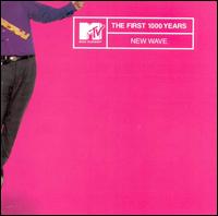 MTV the First 1000 Years: New Wave - Various Artists