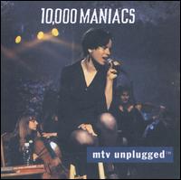 MTV Unplugged - 10,000 Maniacs