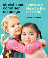 Mustrame Cmo Ser Un Amigo / Show Me How to Be a Friend