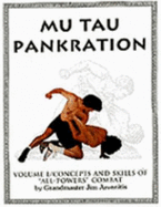 Mu Tau Pankration: Concepts and Skills of "All-Powers" Combat