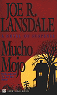 Mucho Mojo - Lansdale, Joe R