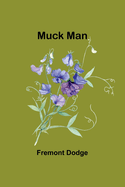 Muck Man