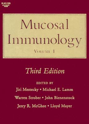 Mucosal Immunology - Mestecky, Jiri (Editor), and Lamm, Michael E (Editor), and Ogra, Pearay L (Editor)