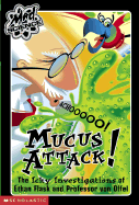 Mucus Attack