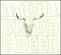 Mud, Blood & Beer - Mud, Blood & Beer