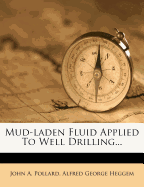 Mud-Laden Fluid Applied to Well Drilling