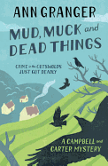 Mud, Muck and Dead Things (Campbell & Carter Mystery 1): An English country crime novel of murder and ingrigue