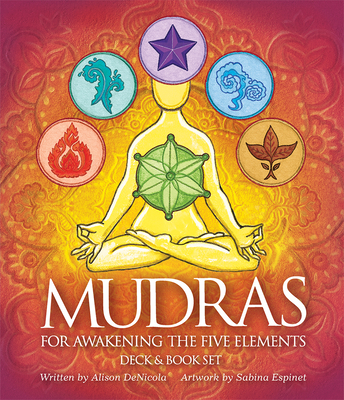 Mudras for Awakening the Five Elements - Denicola, Alison