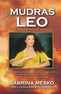 Mudras for Leo: Yoga for Your Hands