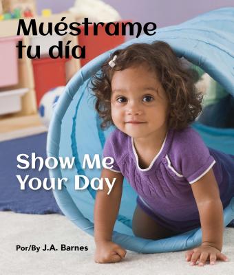 Muestrame Tu Dia / Show Me Your Day - Barnes, J A