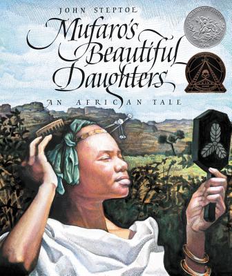Mufaro's Beautiful Daughters: A Caldecott Honor Award Winner - Steptoe, John