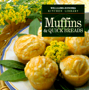 Muffins and Quick Breads - Carroll, John Phillip, and Wertz, Laurie (Editor), and Rosenberg, Allan (Photographer)