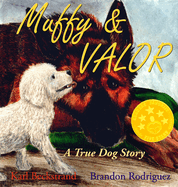 Muffy & Valor: A True Dog Story