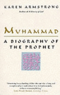 Muhammad: A Biography of the Prophet - Armstrong, Karen