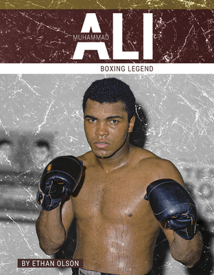 Muhammad Ali: Boxing Legend - Olson, Ethan