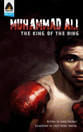 Muhammad Ali: The King of the Ring: A Graphic Novel