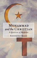 Muhammad and the Christian: A Question of Response