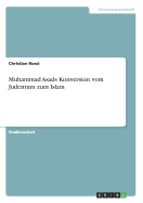 Muhammad Asads Konversion Vom Judentum Zum Islam