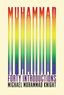 Muhammad: Forty Introductions - Knight, Michael Muhammad