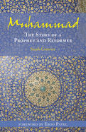 Muhammad: The Story of a Prophet and Reformer