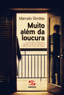 Muito al?m da loucura