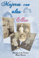 Mujeres con alas: Ellas