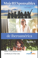 MujeRESponsables de Iberoam?rica: Mujer, Liderazgo y Responsabilidad Social