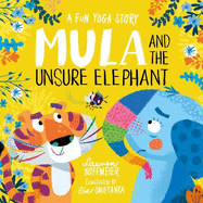 Mula and the Unsure Elephant: A Fun Yoga Story (Paperback)