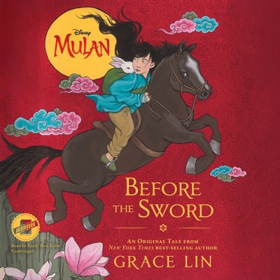 Mulan: Before the Sword - Lin, Grace, and Zeller, Emily Woo (Read by)