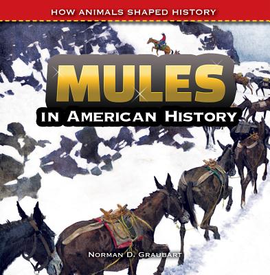 Mules in American History - Graubart, Norman D