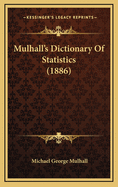 Mulhall's Dictionary of Statistics (1886)