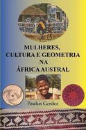 Mulheres, Cultura E Geometria Na Africa Austral