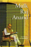 Mulk Raj Anand Father of Indian English Fiction