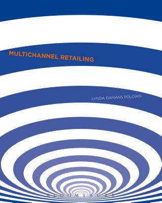 Multi-Channel Retailing - Rose Poloian, Lynda