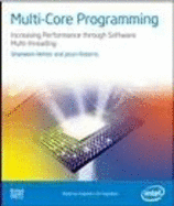 Multi-core Programming: Increasing Performance Through Software Multi-threading - Akhter, S.