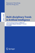 Multi-Disciplinary Trends in Artificial Intelligence: 13th International Conference, Miwai 2019, Kuala Lumpur, Malaysia, November 17-19, 2019, Proceedings