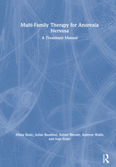 Multi-Family Therapy for Anorexia Nervosa: A Treatment Manual